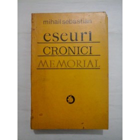 ESEURI  CRONICI  MEMORIAL  -  MIHAIL  SEBASTIAN